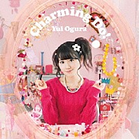 小倉唯 「Ｃｈａｒｍｉｎｇ　Ｄｏ！」