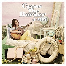 ジェイミン「Ｃｒｏｓｓ　Ｔｈｅ　Ｂｏｒｄｅｒ」