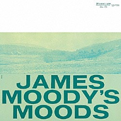 ジェームス・ムーディ デイヴ・バーンズ ウィリアム・シェパード ピー・ウィー・ムーア ジミー・ボイド ジョン・レイサム クラレンス・ジョンストン エディ・ジェファーソン「ジェームス・ムーディズ・ムード」