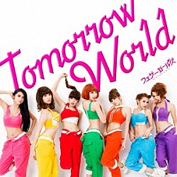 ウェザーガールズ「Ｔｏｍｏｒｒｏｗ　Ｗｏｒｌｄ」