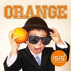 ｉｓｉｓ＋「ＯＲＡＮＧＥ」