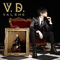 ＶＡＬＳＨＥ「Ｖ．Ｄ．」