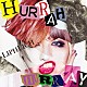 ＬＩＰＨＬＩＣＨ「ＨＵＲＲＡＨ　ＨＵＲＲＡＹ」