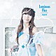 彩音「Ｌｕｍｉｎｏｕｓ　Ｆｌｕｘ」