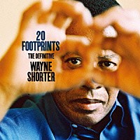 ウェイン・ショーター「 ２０フットプリンツ～オール・タイム・ベスト」