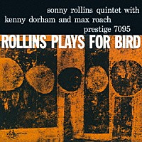 ソニー・ロリンズ「 ロリンズ・プレイズ・フォー・バード　＋１」