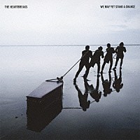 ザ・ハートブレイクス「 ウィ・メイ・イェット・スタンド・ア・チャンス」