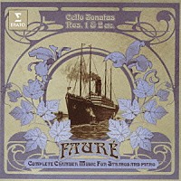 ゴーティエ・カピュソン「 フォーレ：室内楽曲全集－２　（チェロ・ソナタ　第１番＆第２番、エレジー　他）」