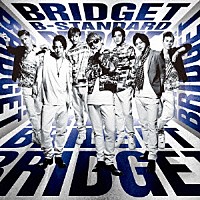 ＢＲＩＤＧＥＴ「 Ｂ－ＳＴＡＮＤＡＲＤ」