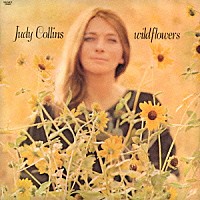 ジュディ・コリンズ「 野生の花」