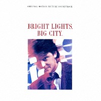 （オリジナル・サウンドトラック）「 再会の街／ブライト・ライツ、ビッグ・シティ　オリジナル・サウンドトラック」