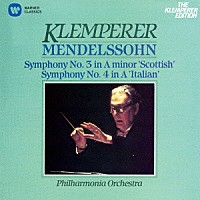 オットー・クレンペラー「 メンデルスゾーン：交響曲　第３番「スコットランド」　第４番「イタリア」」