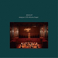 ｓｌｅｅｐｙ．ａｃ「 ＬＩＶＥ＠Ｇｌｏｒｉａ　Ｃｈａｐｅｌ」