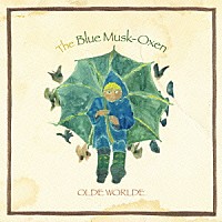 ＯＬＤＥ　ＷＯＲＬＤＥ「 Ｔｈｅ　Ｂｌｕｅ　Ｍｕｓｋ－Ｏｘｅ」