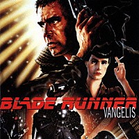 （オリジナル・サウンドトラック）「 ブレードランナー　オリジナル・サウンドトラック」