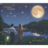 ミュリエル・アンダーソン「 ナイトライト・デイライト」