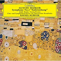 ラファエル・クーベリック「 マーラー：交響曲第２番≪復活≫」