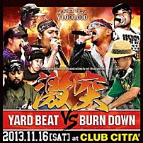 ＹＡＲＤ　ＢＥＡＴ／ＢＵＲＮ　ＤＯＷＮ 「“激突”－Ｔｈｅ　ｂａｄｄｅｓｔ　ｓｏｕｎｄ　ｃｌａｓｈ　ｏｆ　ｔｈｅ　ｙｅａｒ－」