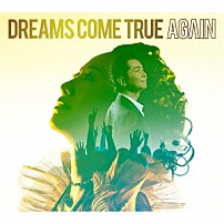 ＤＲＥＡＭＳ　ＣＯＭＥ　ＴＲＵＥ 「ＡＧＡＩＮ」
