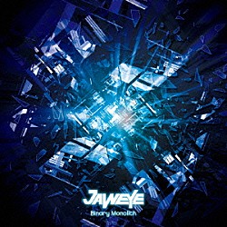 ＪＡＷＥＹＥ「Ｂｉｎａｒｙ　Ｍｏｎｏｌｉｔｈ」