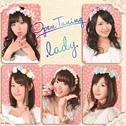 ．ｌａｄｙ．「Ｏｐｅｎ　Ｔｕｎｉｎｇ」