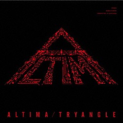 ＡＬＴＩＭＡ「ＴＲＹＡＮＧＬＥ」