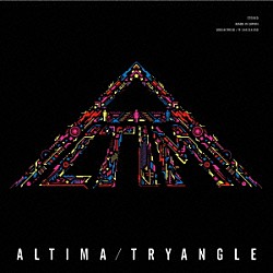 ＡＬＴＩＭＡ「ＴＲＹＡＮＧＬＥ」