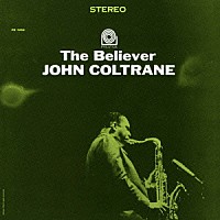 ジョン・コルトレーン「 ザ・ビリーヴァー」