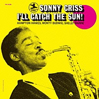 ソニー・クリス「 アイル・キャッチ・ザ・サン！」