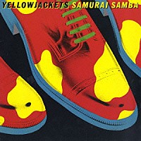 イエロージャケッツ「 サムライ・サンバ」