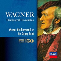 サー・ゲオルグ・ショルティ「 ワーグナー：管弦楽曲集」