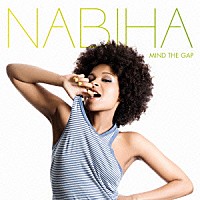 Ｎａｂｉｈａ「 Ｍｉｎｄ　Ｔｈｅ　Ｇａｐ　（Ｊａｐａｎ　Ｅｄｉｔｉｏｎ）」