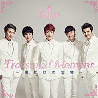 ５ｔｉｏｎ「 Ｔｒｅａｓｕｒｅｄ　Ｍｏｍｅｎｔ　～僕だけの宝物～」