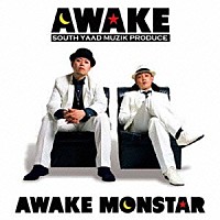 ＡＷＡＫＥ　ＭＯＮＳＴＡＲ「 ＡＷＡＫＥ」