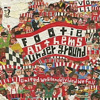 （Ｖ．Ａ．）「 フッティ・アンセム・アンダーグラウンド　ｖｏｌ．１　Ｕｎｉｔｅｄ　Ｗｅ　ｓｔａｎｄ，　Ｄｅｖｉｄｅｄ　Ｗｅ　Ｆａｌｌ．」