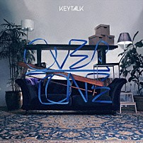 ＫＥＹＴＡＬＫ 「ＯＶＥＲＴＯＮＥ」