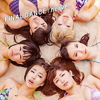 ＢｉＳ 「ＦｉＮＡＬ　ＤＡＮＣＥ／ｎｅｒｖｅ」