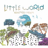 保志総一朗 「ＬＩＴＴＬＥ　ＷＯＲＬＤ」