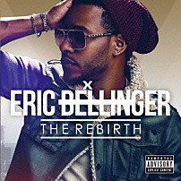 エリック・ベリンジャー 「Ｔｈｅ　Ｒｅｂｉｒｔｈ」