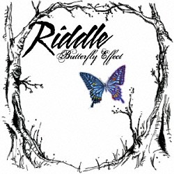 ＲＩＤＤＬＥ「ｂｕｔｔｅｒｆｌｙ　ｅｆｆｅｃｔ」