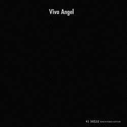 非常階段「Ｖｉｖａ　Ａｎｇｅｌ　＋１　ＮＯＩＳＥ　ＲＥＭＡＳＴＥＲＥＤ　ＥＤＩＴＩＯＮ」