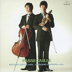 大宮臨太郎＆藤村俊介「パッサカリア　ヴァイオリンとチェロのための作品集」