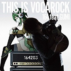 １６４　ｆｅａｔ．ＧＵＭＩ「ＴＨＩＳ　ＩＳ　ＶＯＣＡＲＯＣＫ」