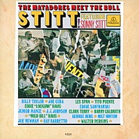 ソニー・スティット「 ザ・マタドールズ・ミート・ザ・ブル・スティット！」