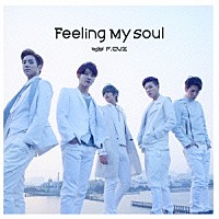 Ｆ．ＣＵＺ「 Ｆｅｅｌｉｎｇ　Ｍｙ　Ｓｏｕｌ」