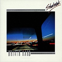 シャカタク「 ドライヴィン・ハード（トワイライト・ドライヴィン）　＋２」