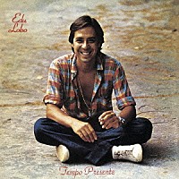 エドゥ・ロボ「 テンポ・プレゼンチ」