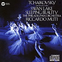 リッカルド・ムーティ「 チャイコフスキー：バレエ音楽≪白鳥の湖≫組曲　≪眠れる森の美女≫組曲」