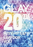 ＧＬＡＹ「 ＧＬＡＹ　２０ｔｈ　Ａｎｎｉｖｅｒｓａｒｙ　ＬＩＶＥ　ＢＯＸ　ＶＯＬ．１」
