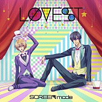 ＳＣＲＥＥＮ　ｍｏｄｅ「 ＬφＶＥＳＴ」